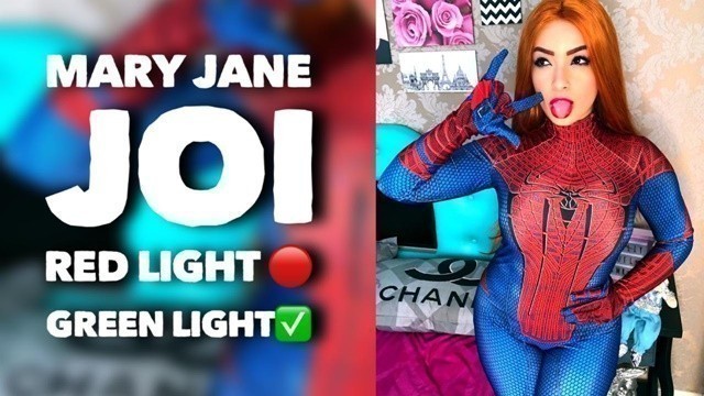 MARY JANE - JOI Red Light, Green Light, Jerk off Instructions - Spider Man